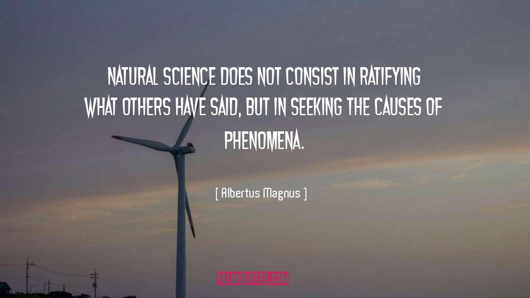 Albertus Magnus Quotes: Natural science does not consist