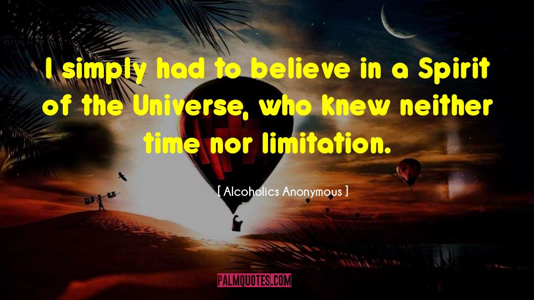 Alcoholics Anonymous Quotes: I simply had to believe