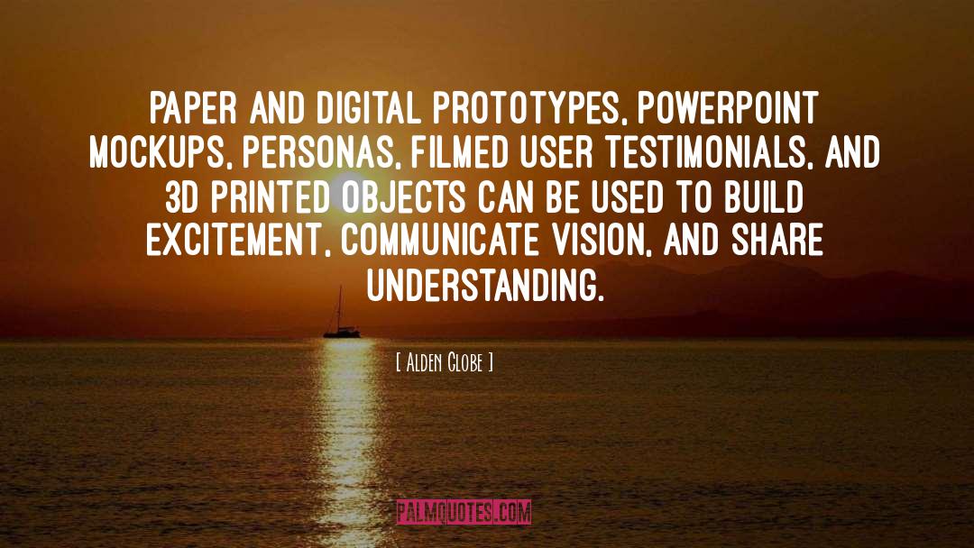 Alden Globe Quotes: Paper and digital prototypes, PowerPoint