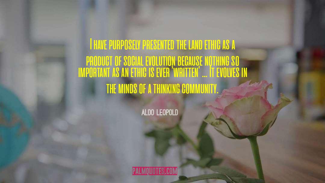 Aldo Leopold Quotes: I have purposely presented the