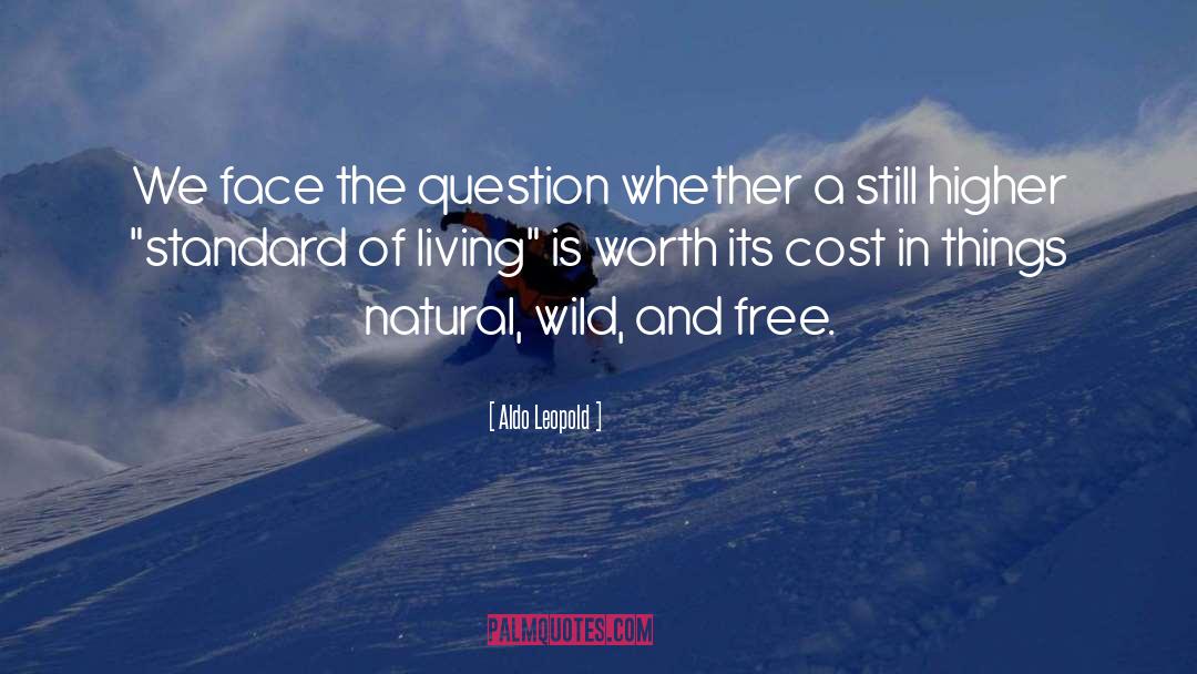 Aldo Leopold Quotes: We face the question whether