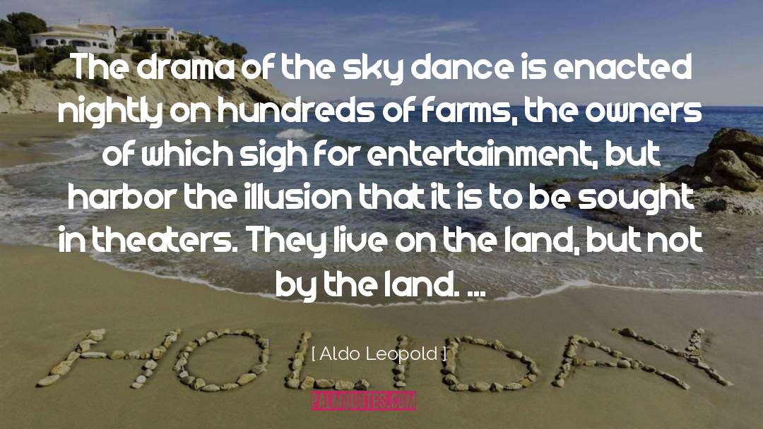 Aldo Leopold Quotes: The drama of the sky