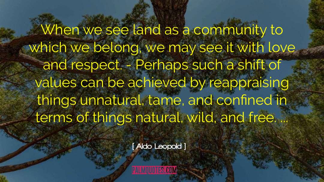Aldo Leopold Quotes: When we see land as
