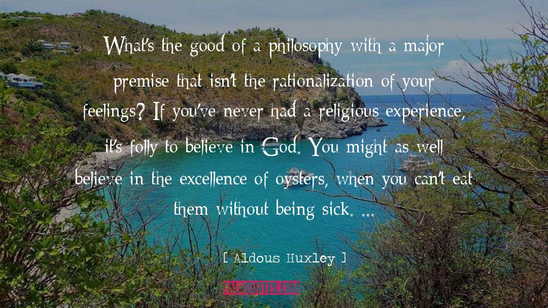 Aldous Huxley Quotes: What's the good of a