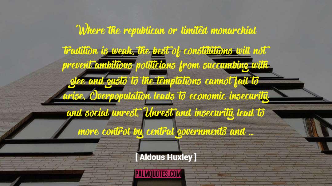 Aldous Huxley Quotes: Where the republican or limited