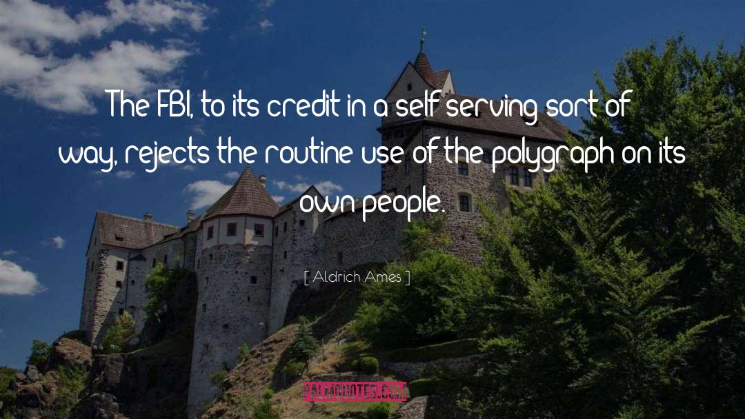Aldrich Ames Quotes: The FBI, to its credit