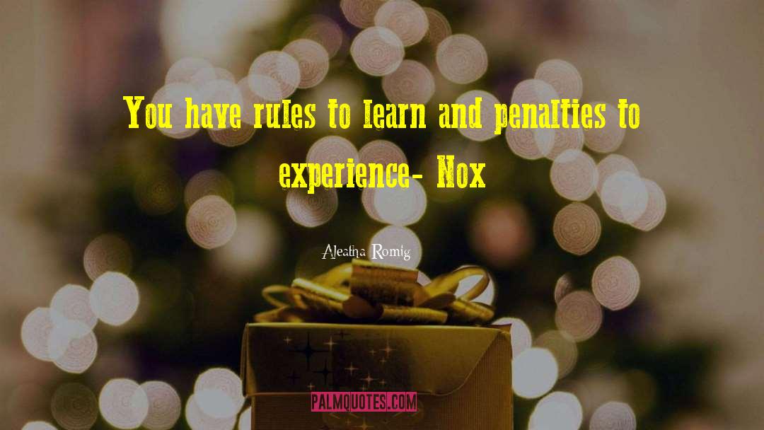 Aleatha Romig Quotes: You have rules to learn