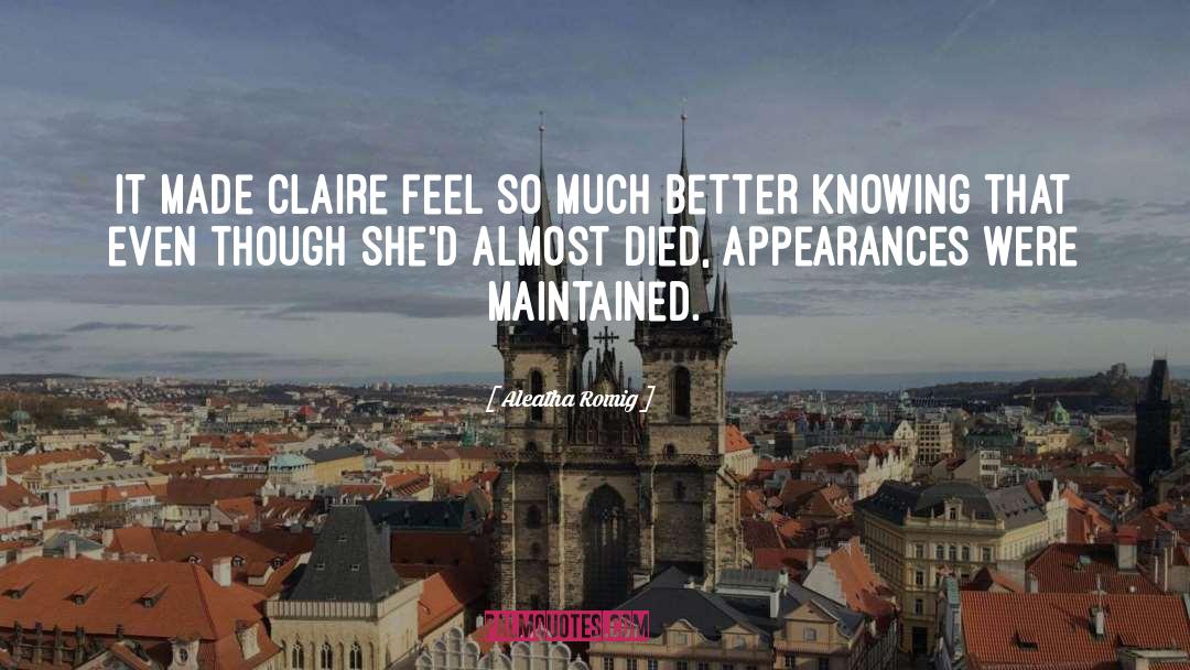 Aleatha Romig Quotes: It made Claire feel so