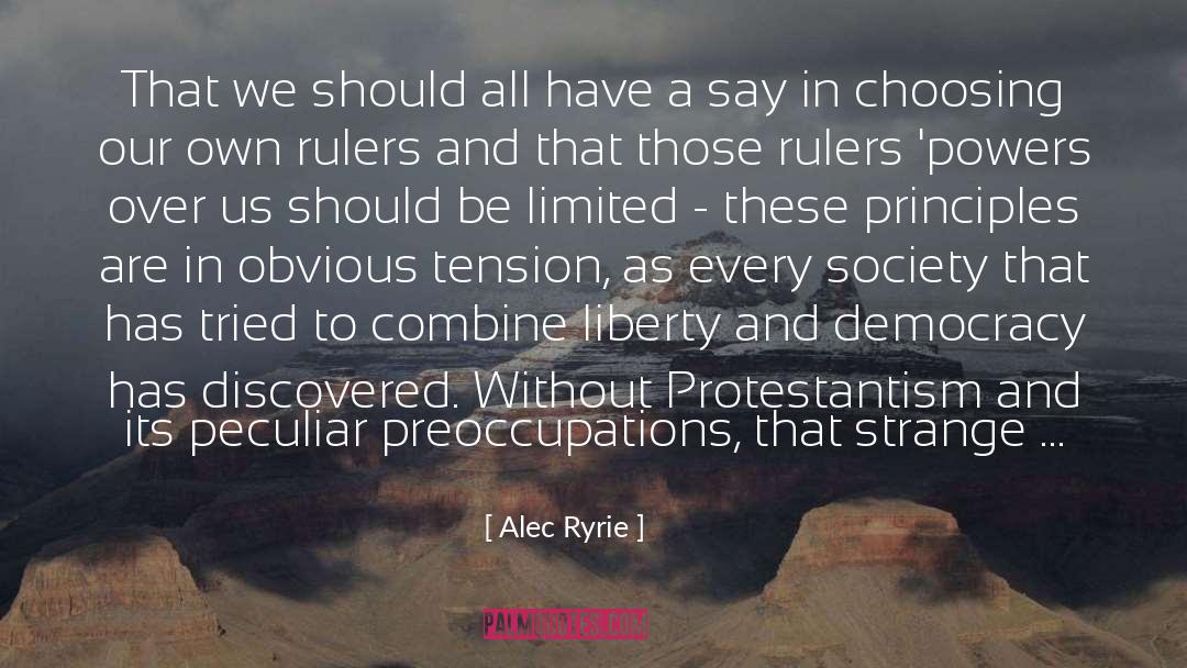 Alec Ryrie Quotes: That we should all have