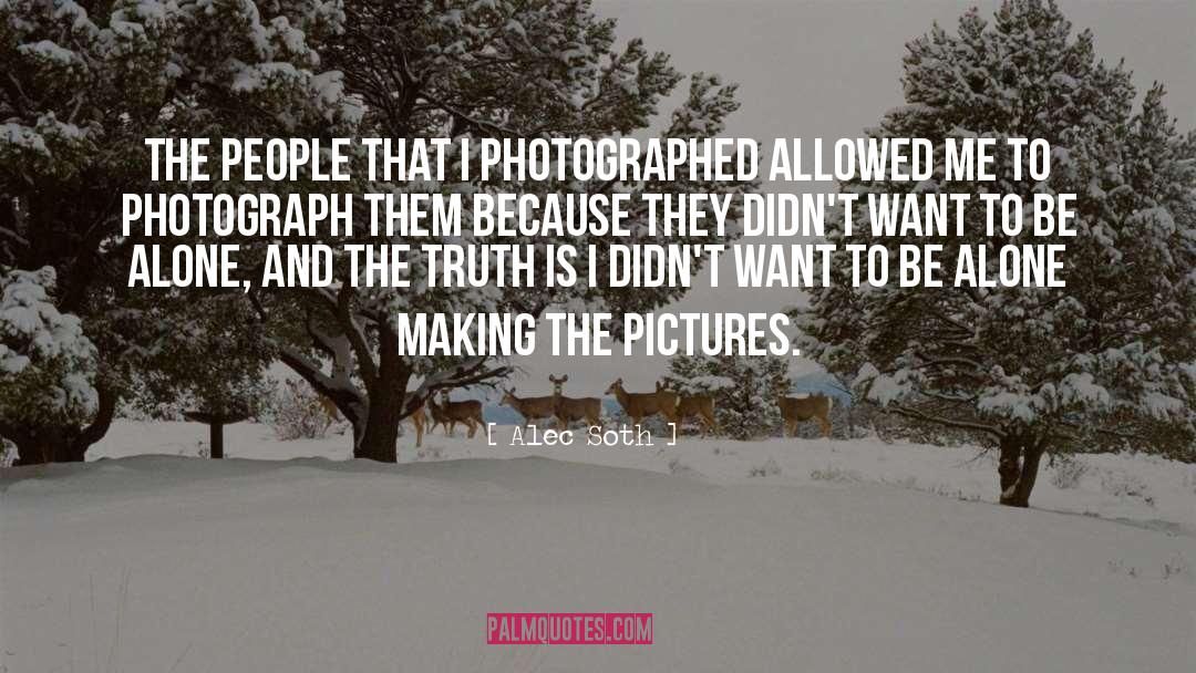 Alec Soth Quotes: The people that I photographed