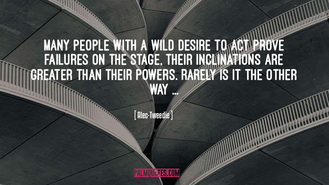 Alec-Tweedie Quotes: Many people with a wild