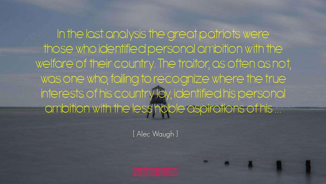 Alec Waugh Quotes: In the last analysis the