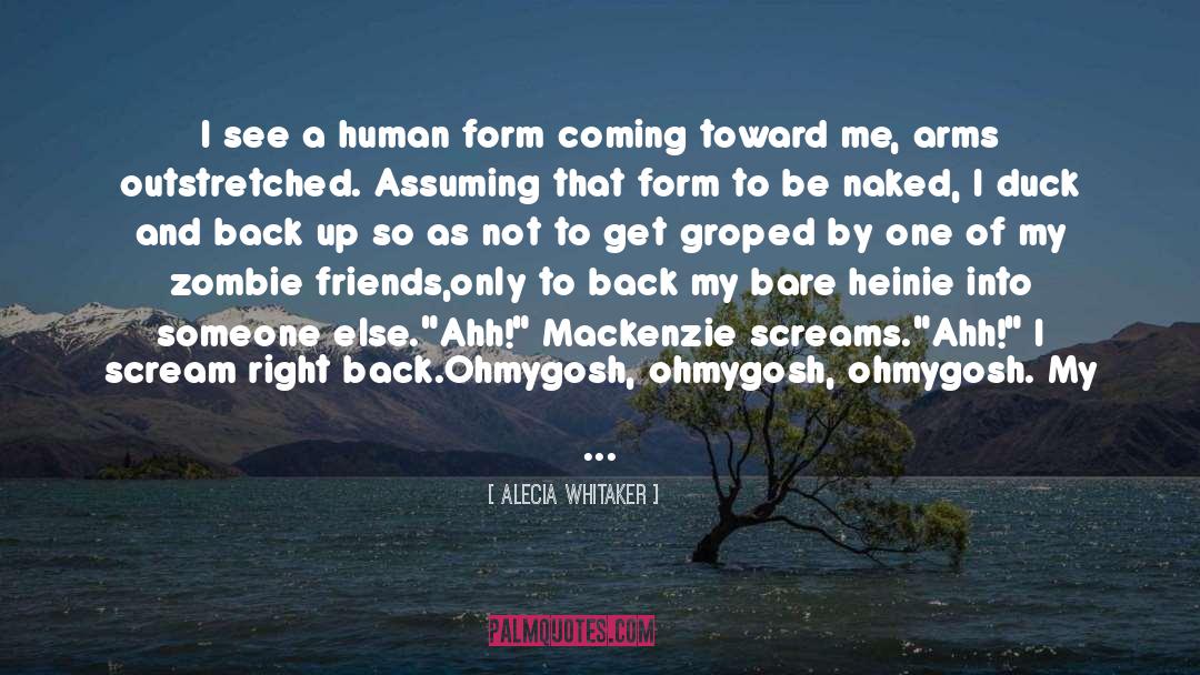 Alecia Whitaker Quotes: I see a human form