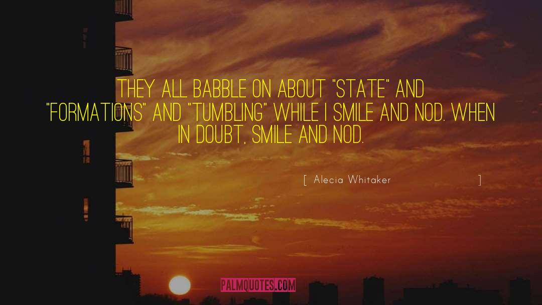 Alecia Whitaker Quotes: They all babble on about