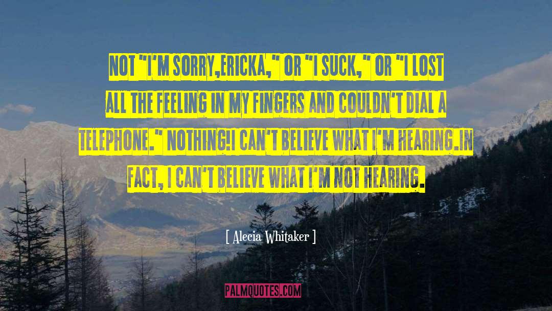 Alecia Whitaker Quotes: Not 