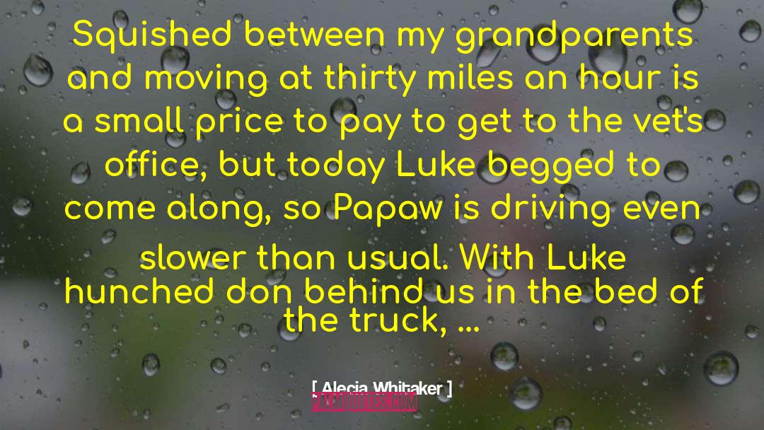 Alecia Whitaker Quotes: Squished between my grandparents and