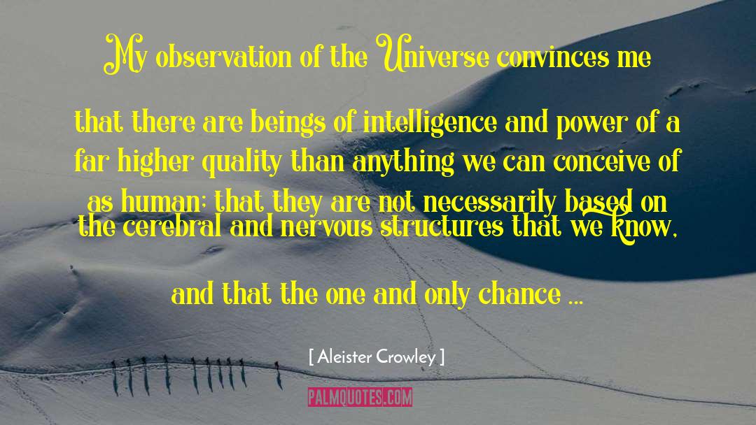 Aleister Crowley Quotes: My observation of the Universe