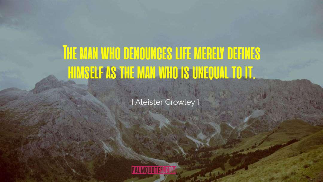 Aleister Crowley Quotes: The man who denounces life