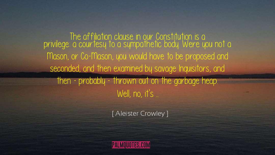 Aleister Crowley Quotes: The affiliation clause in our