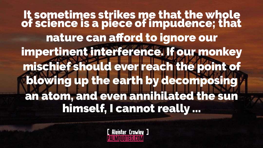 Aleister Crowley Quotes: It sometimes strikes me that