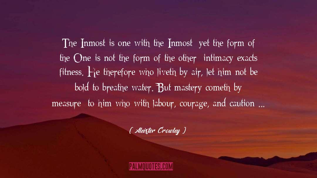 Aleister Crowley Quotes: The Inmost is one with