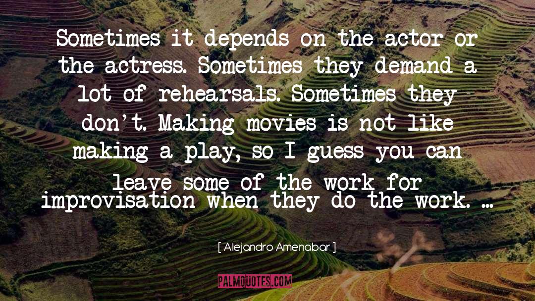 Alejandro Amenabar Quotes: Sometimes it depends on the