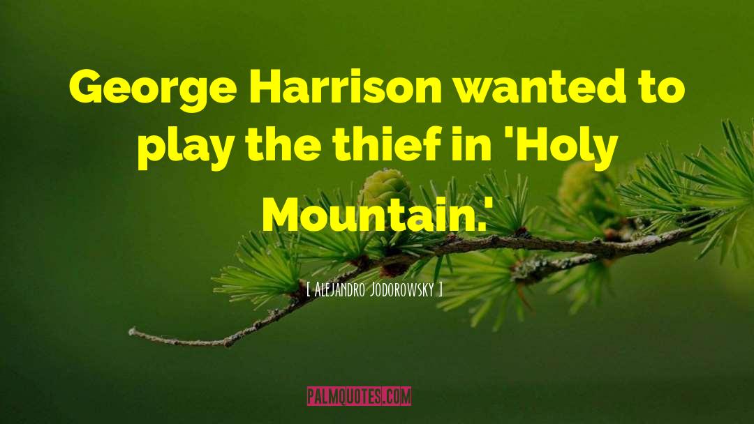 Alejandro Jodorowsky Quotes: George Harrison wanted to play