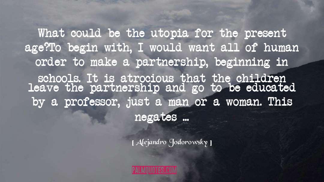 Alejandro Jodorowsky Quotes: What could be the utopia