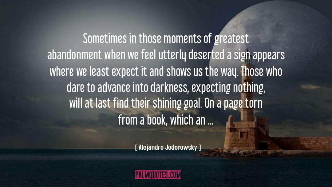 Alejandro Jodorowsky Quotes: Sometimes in those moments of