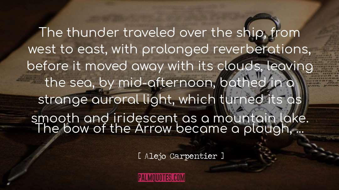 Alejo Carpentier Quotes: The thunder traveled over the