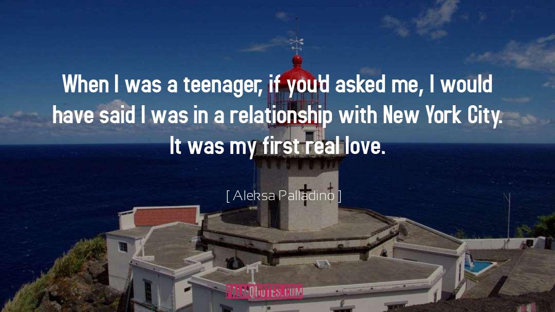 Aleksa Palladino Quotes: When I was a teenager,