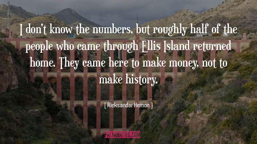 Aleksandar Hemon Quotes: I don't know the numbers,