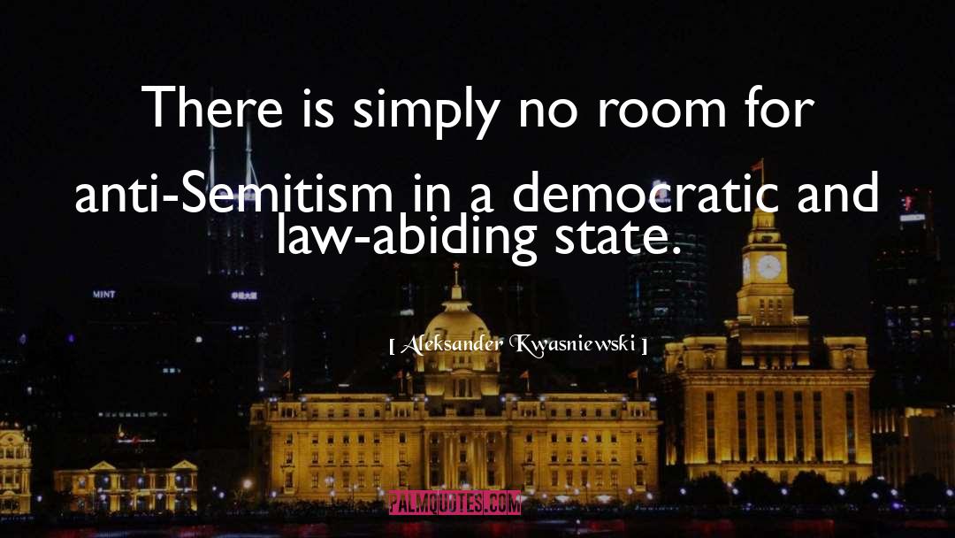 Aleksander Kwasniewski Quotes: There is simply no room
