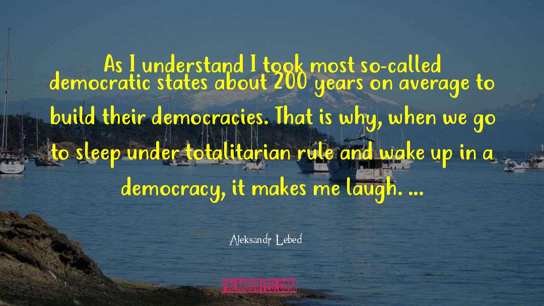Aleksandr Lebed Quotes: As I understand I took
