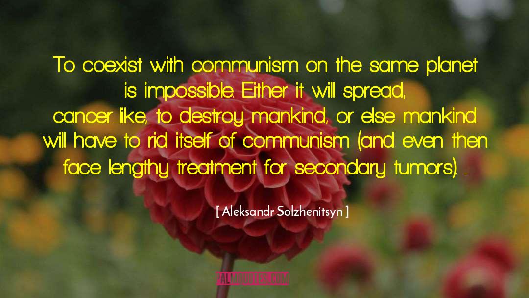 Aleksandr Solzhenitsyn Quotes: To coexist with communism on