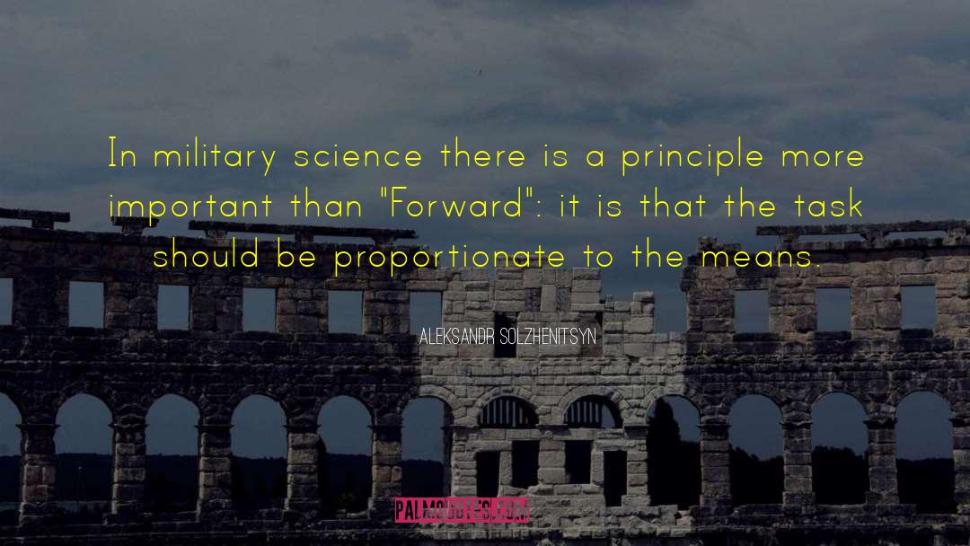 Aleksandr Solzhenitsyn Quotes: In military science there is