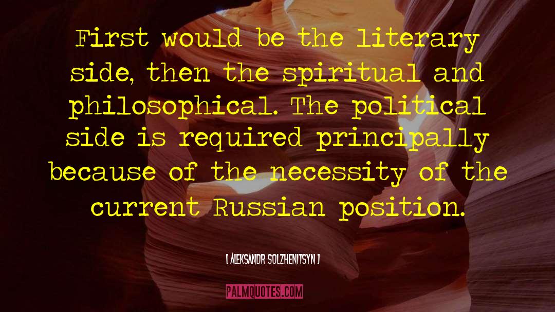 Aleksandr Solzhenitsyn Quotes: First would be the literary