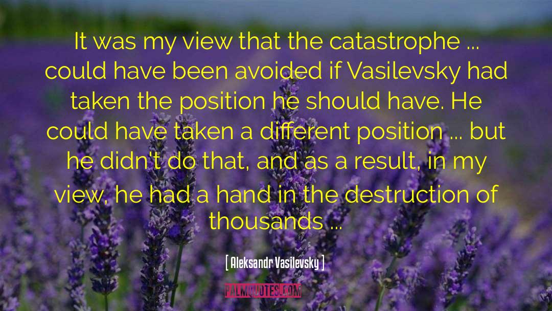 Aleksandr Vasilevsky Quotes: It was my view that