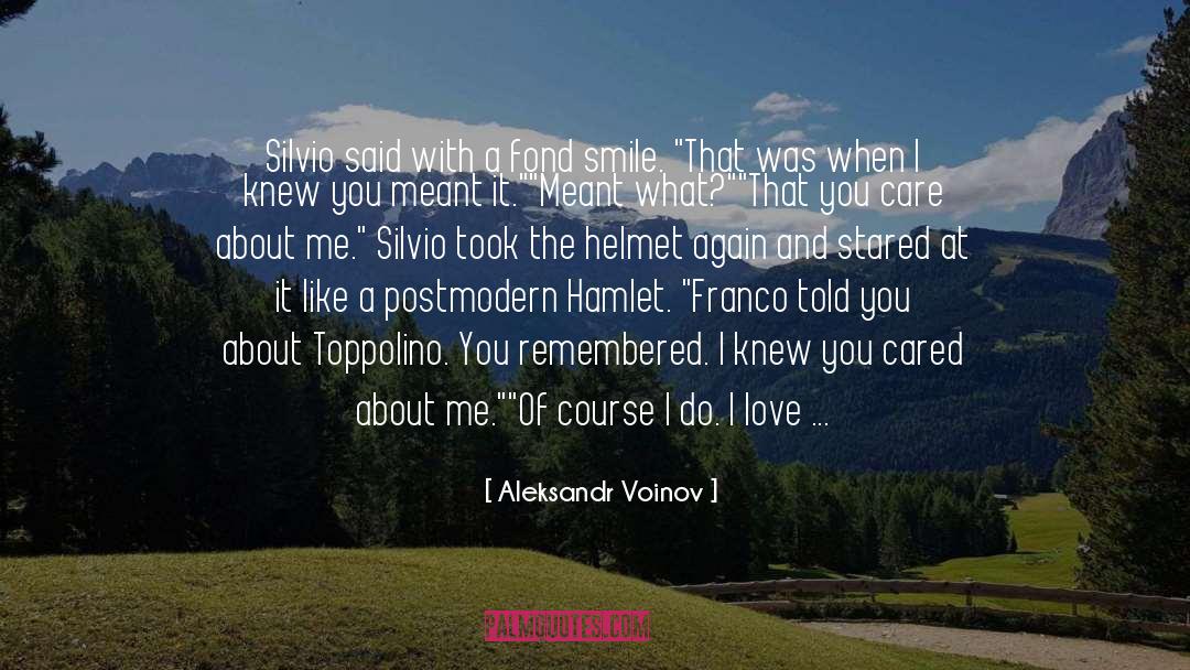 Aleksandr Voinov Quotes: Silvio said with a fond