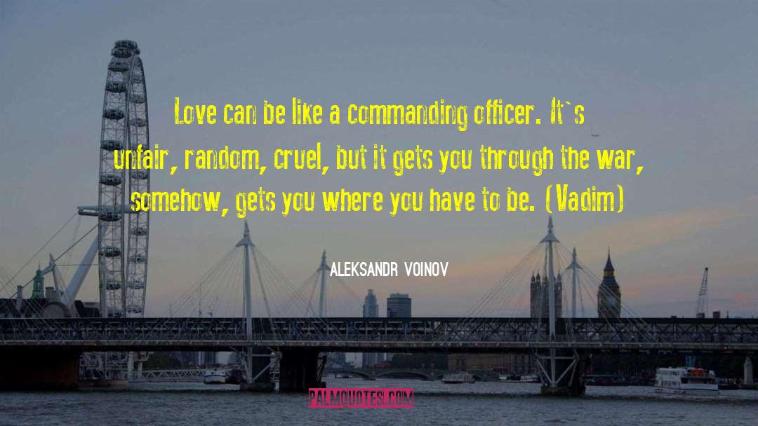 Aleksandr Voinov Quotes: Love can be like a