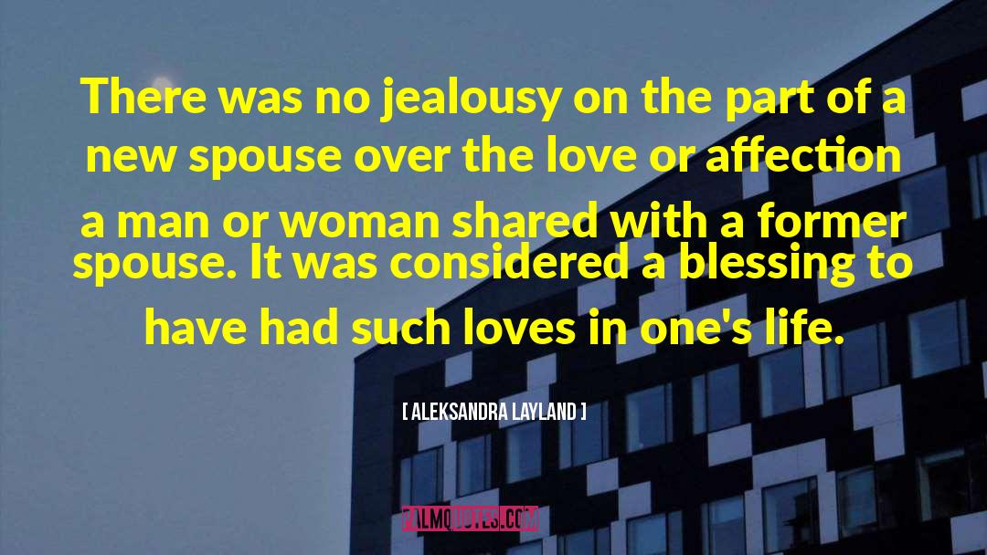 Aleksandra Layland Quotes: There was no jealousy on