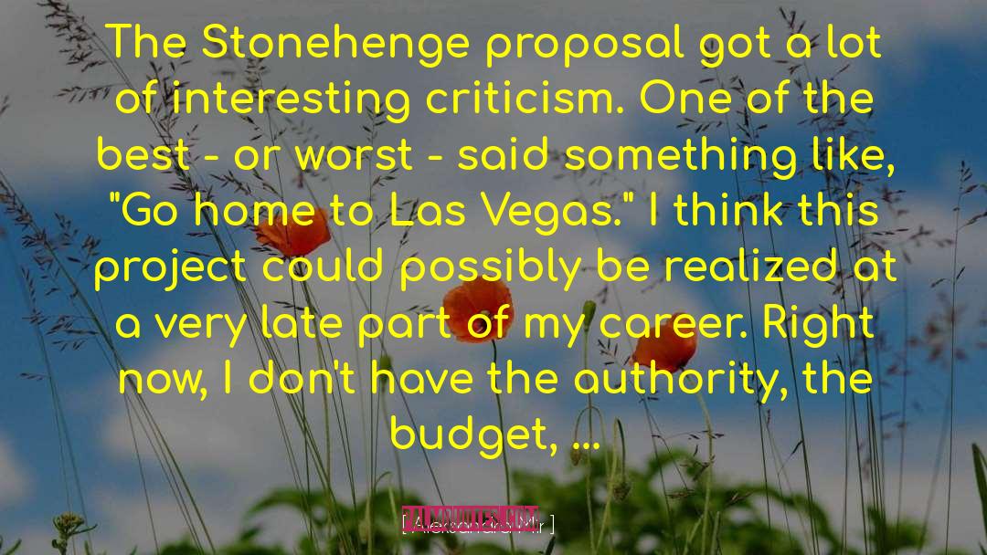 Aleksandra Mir Quotes: The Stonehenge proposal got a