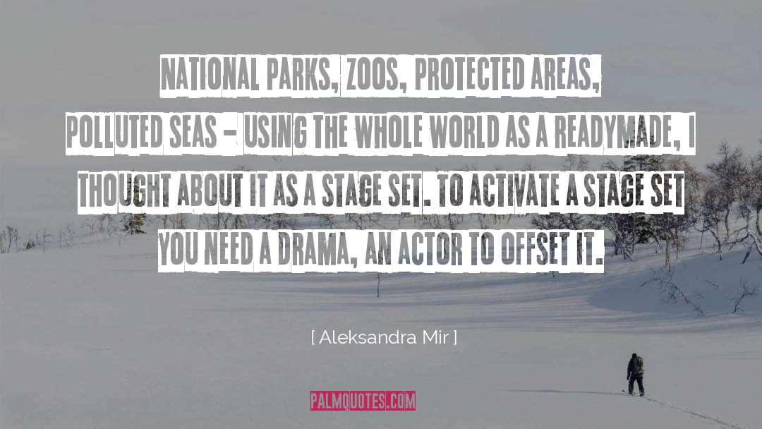 Aleksandra Mir Quotes: National parks, zoos, protected areas,