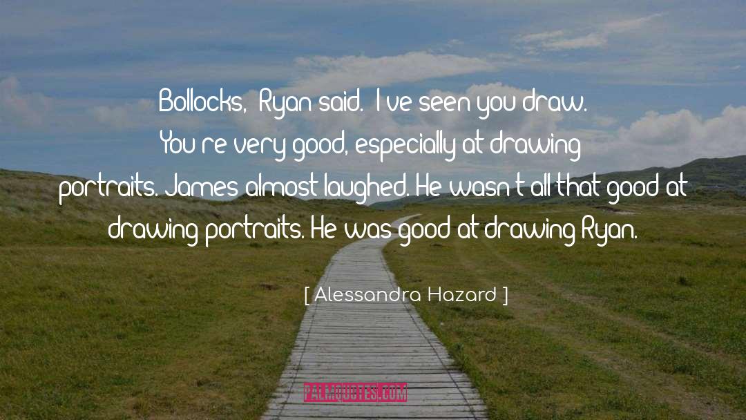 Alessandra Hazard Quotes: Bollocks,