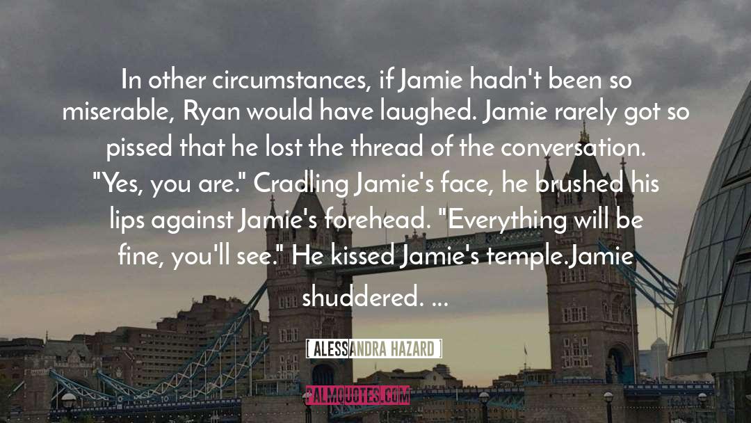 Alessandra Hazard Quotes: In other circumstances, if Jamie