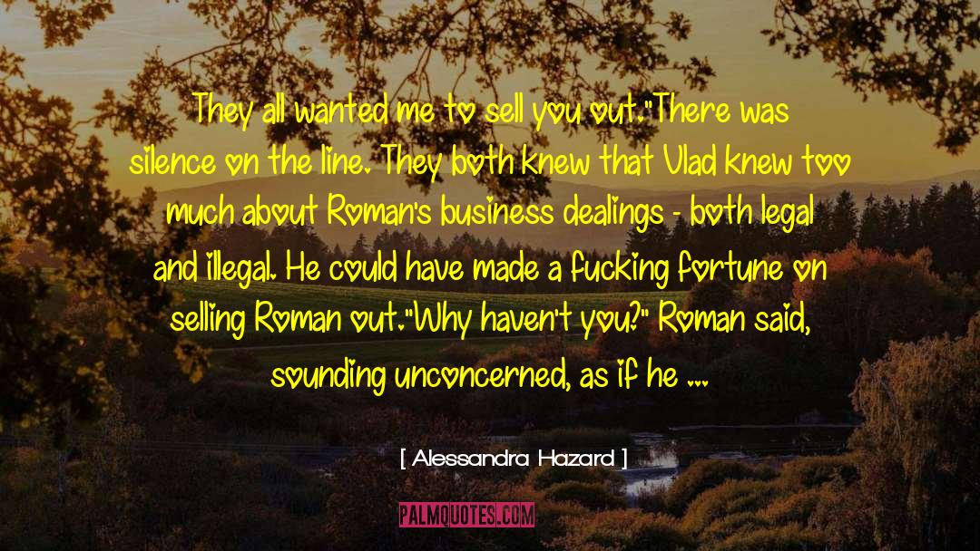Alessandra Hazard Quotes: They all wanted me to
