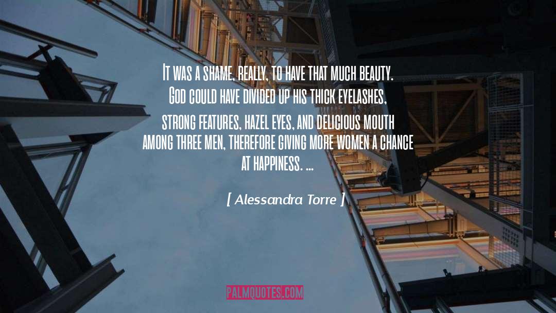 Alessandra Torre Quotes: It was a shame, really,