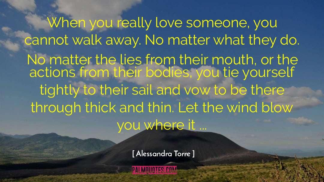 Alessandra Torre Quotes: When you really love someone,