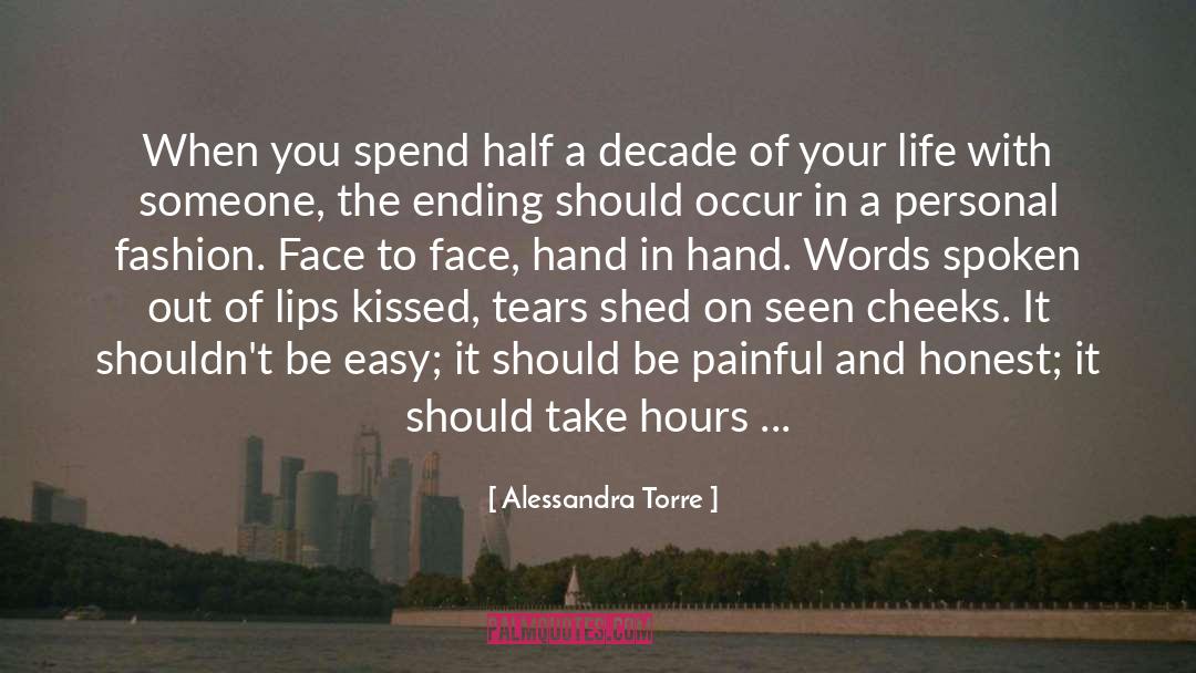 Alessandra Torre Quotes: When you spend half a