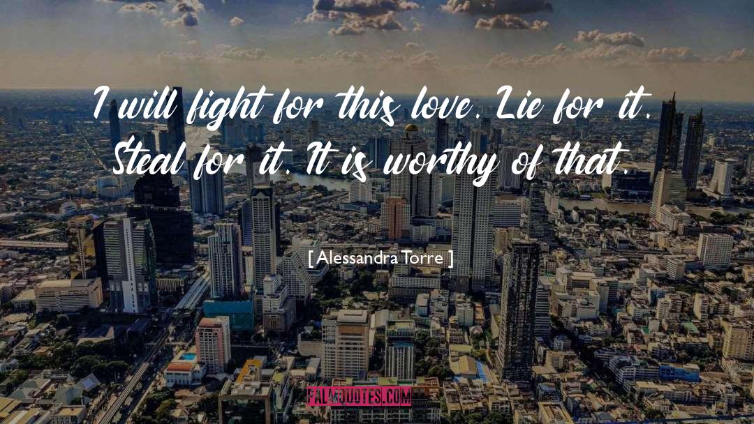 Alessandra Torre Quotes: I will fight for this